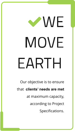 Our objective is to ensure that  clients’ needs are met at maximum capacity, according to Project Specifications.
